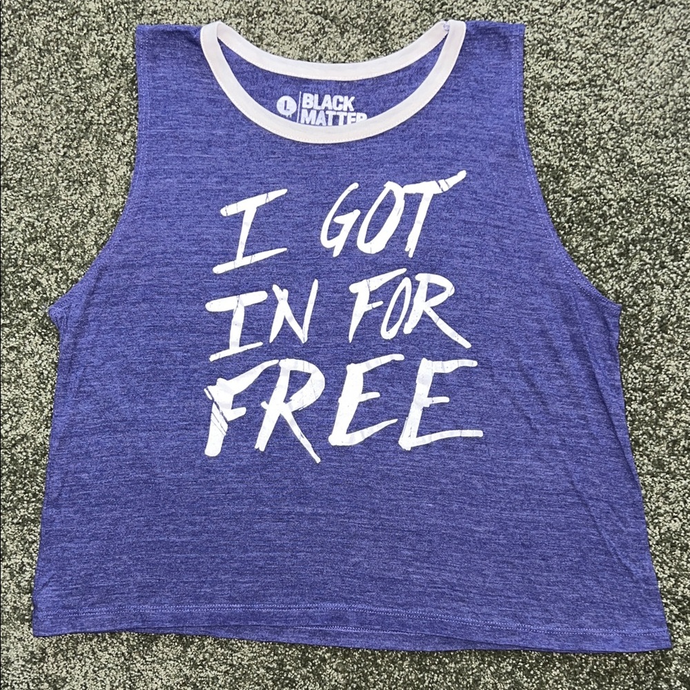 Black Matter Blue Graphic Muscle Tank – “I Got In For Free”- large